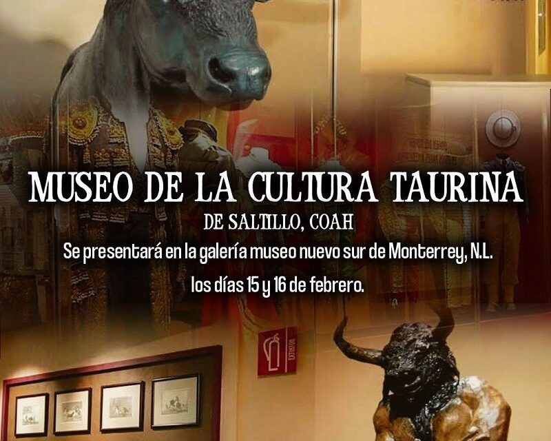 El Museo de la Cultura Taurina de Saltillo